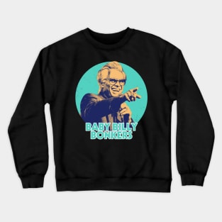 Baby Billy's Bible Bonkers Crewneck Sweatshirt